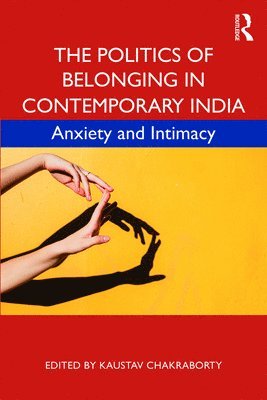 Politics of Belonging in Contemporary India