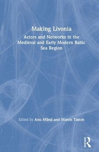 bokomslag Making Livonia