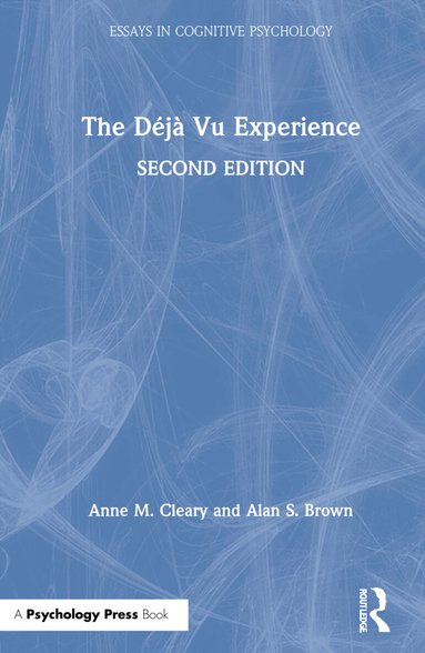 Anne M. Cleary, Alan S. Brown - Déjà Vu Experience, Inbunden