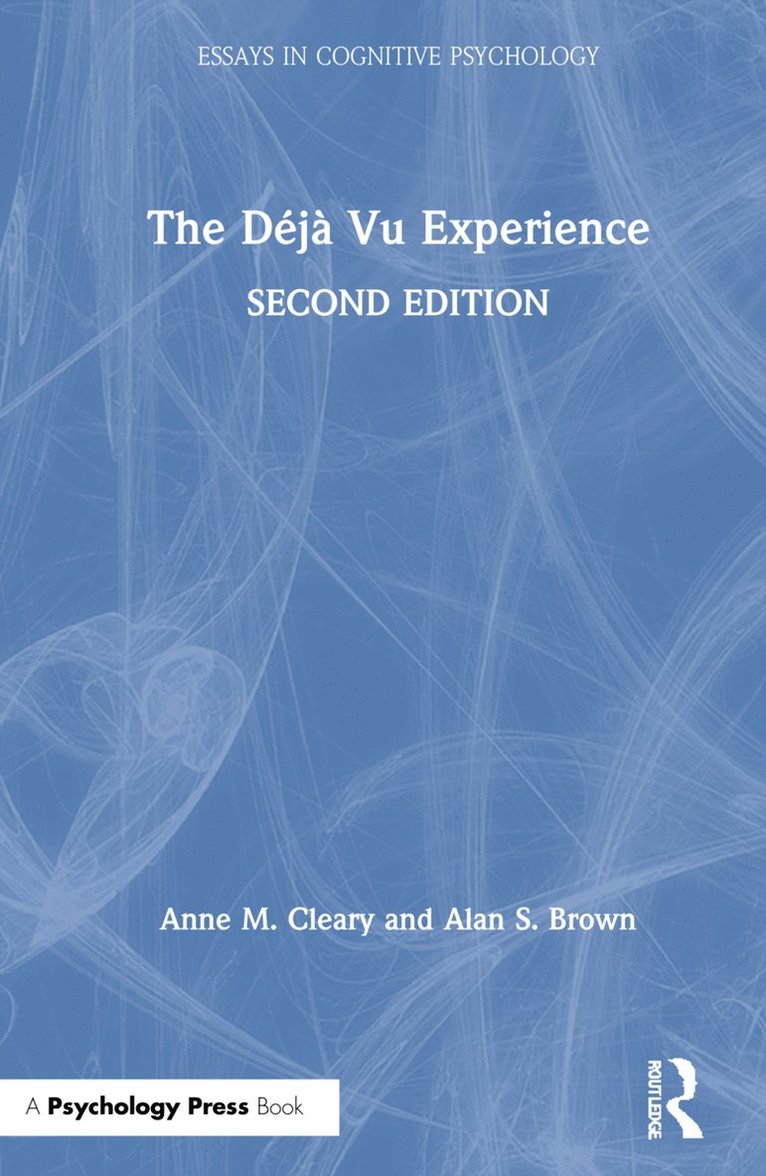 Anne M. Cleary, Alan S. Brown, USA) Brown, Alan S. (Southern Methodist University, Texas - Déjà Vu Experience, Inbunden