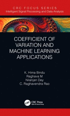 K. Hima Bindu, Raghava Morusupalli, Nilanjan Dey, C. Raghavendra Rao - Coefficient of Variation and Machine Learning Applications, Inbunden