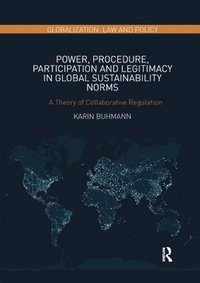 bokomslag Power, Procedure, Participation and Legitimacy in Global Sustainability Norms