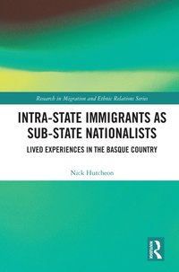 bokomslag Intra-State Immigrants as Sub-State Nationalists