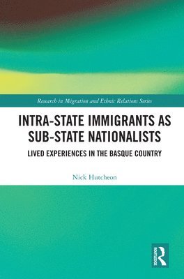 bokomslag Intra-State Immigrants as Sub-State Nationalists