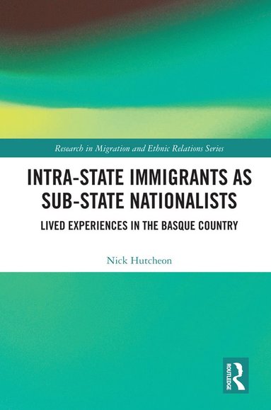 bokomslag Intra-State Immigrants as Sub-State Nationalists