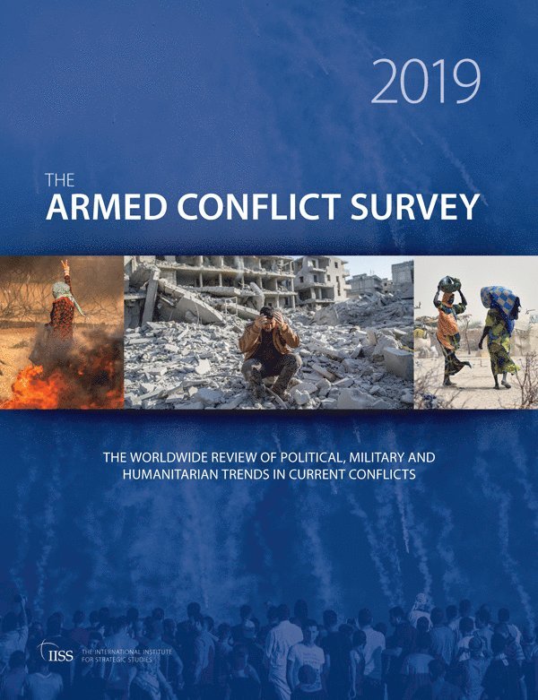 The International Institute for Strategic Studies (IISS), The International Institute for Strategi - Armed Conflict Survey 2019, Häftad