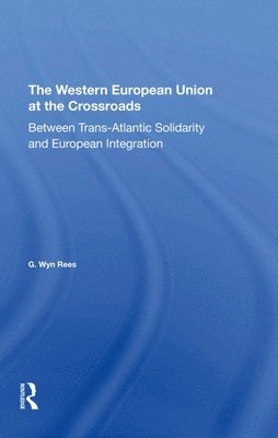 Western European Union At The Crossroads