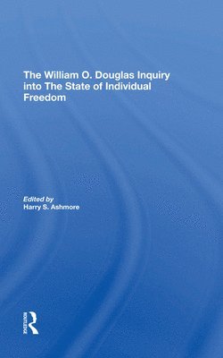 bokomslag The William O. Douglas Inquiry Into The State Of Individual Freedom