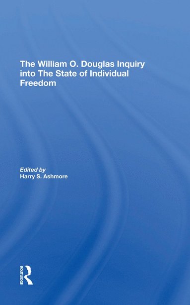 bokomslag William O. Douglas Inquiry Into The State Of Individual Freedom