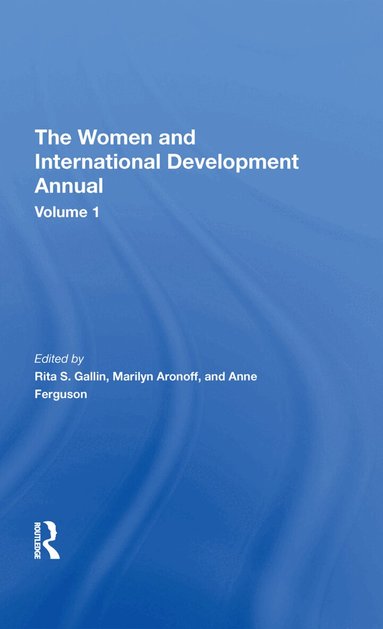 Rita S Gallin, Marilyn Aronoff, Anne Ferguson - Women And International Development Annual, Volume 1, Inbunden