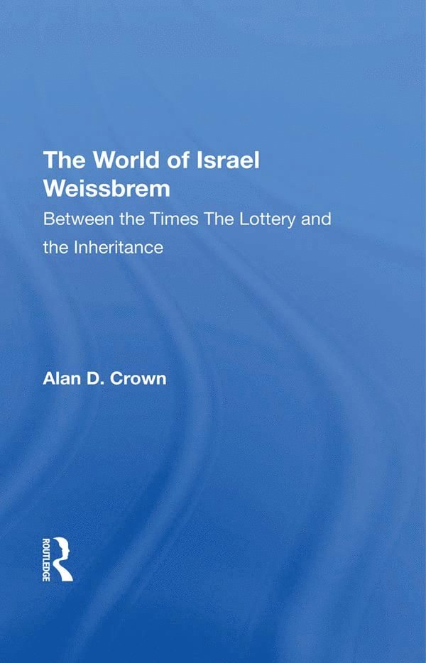 Israel Weissbrem, Susan M Mchale, Ann C Crouter, Alan Crown, Susan M. McHale - World Of Israel Weissbrem, Inbunden