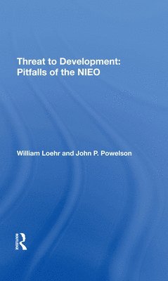 William Loehr, John P Powelson, John P. Powelson - Threat To Development, Inbunden