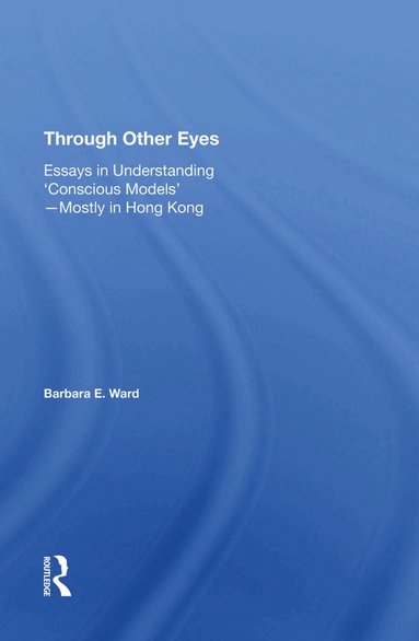 Barbara E. Ward - Through Other Eyes, Inbunden