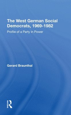 The West German Social Democrats, 1969-1982 1