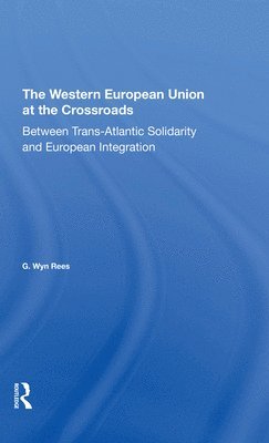 The Western European Union At The Crossroads 1