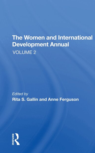 Rita S Gallin, Anne Ferguson - Women And International Development Annual, Volume 2, Häftad