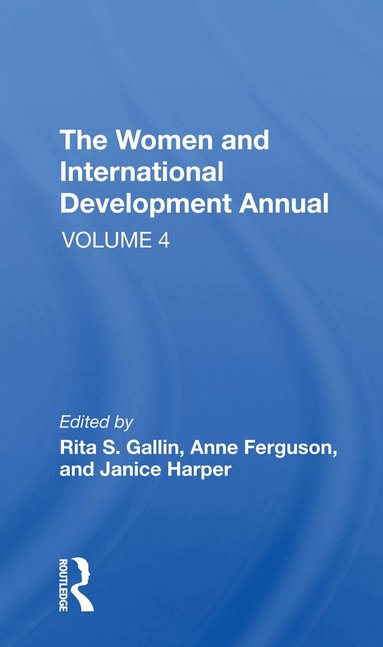 Rita S Gallin, Anne E Ferguson, Janice Harper - Women And International Development Annual, Volume 4, Häftad