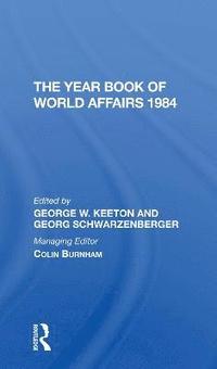 bokomslag The Year Book Of World Affairs 1984