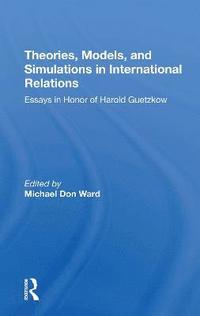 bokomslag Theories, Models, And Simulations In International Relations