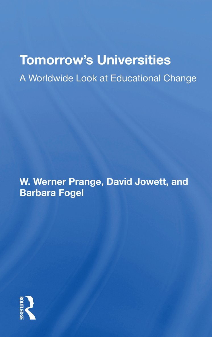 W. Werner Prange, David Jowett, Barbara Fogel, W Werner Prange - Tomorrow's Universities, Häftad