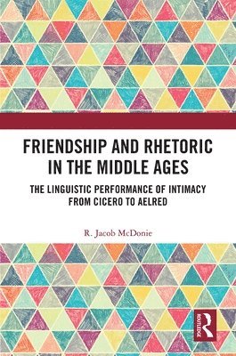 Friendship and Rhetoric in the Middle Ages 1