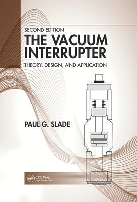 Paul G. Slade - Vacuum Interrupter, Inbunden
