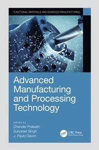 bokomslag Advanced Manufacturing and Processing Technology