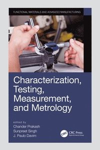 bokomslag Characterization, Testing, Measurement, and Metrology