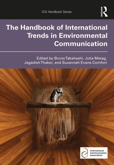 Bruno Takahashi, Julia Metag, Jagadish Thaker, Suzannah Evans Comfort - Handbook of International Trends in Environmental Communication, Häftad