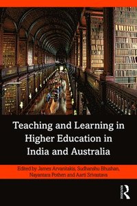 bokomslag Teaching and Learning in Higher Education in India and Australia