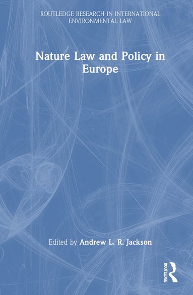 bokomslag Nature Law and Policy in Europe