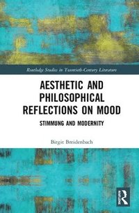 bokomslag Aesthetic and Philosophical Reflections on Mood