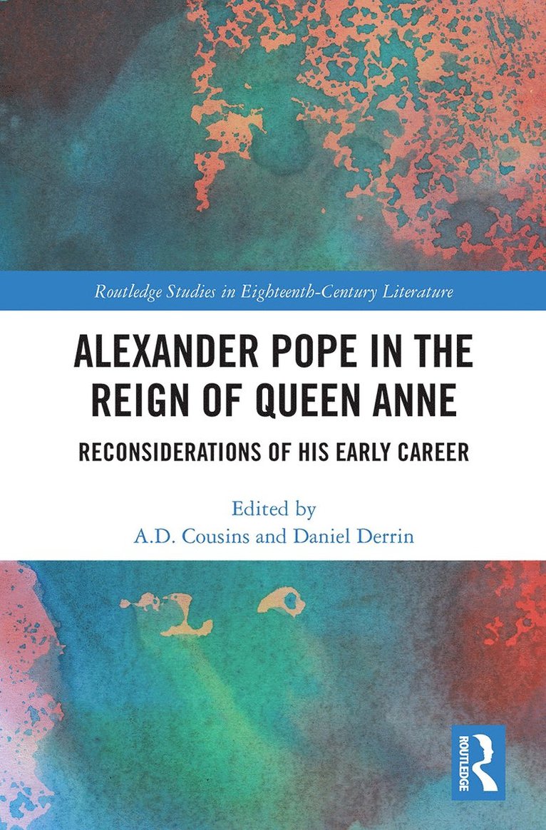 Alexander Pope in The Reign of Queen Anne 1