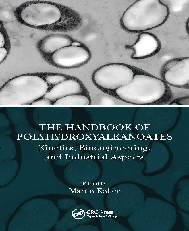 Martin Koller, Institute of Chemistry) Koller, Martin (University of Graz - Handbook of Polyhydroxyalkanoates, Inbunden