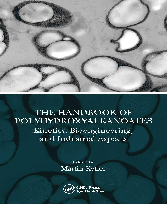 The Handbook of Polyhydroxyalkanoates 1