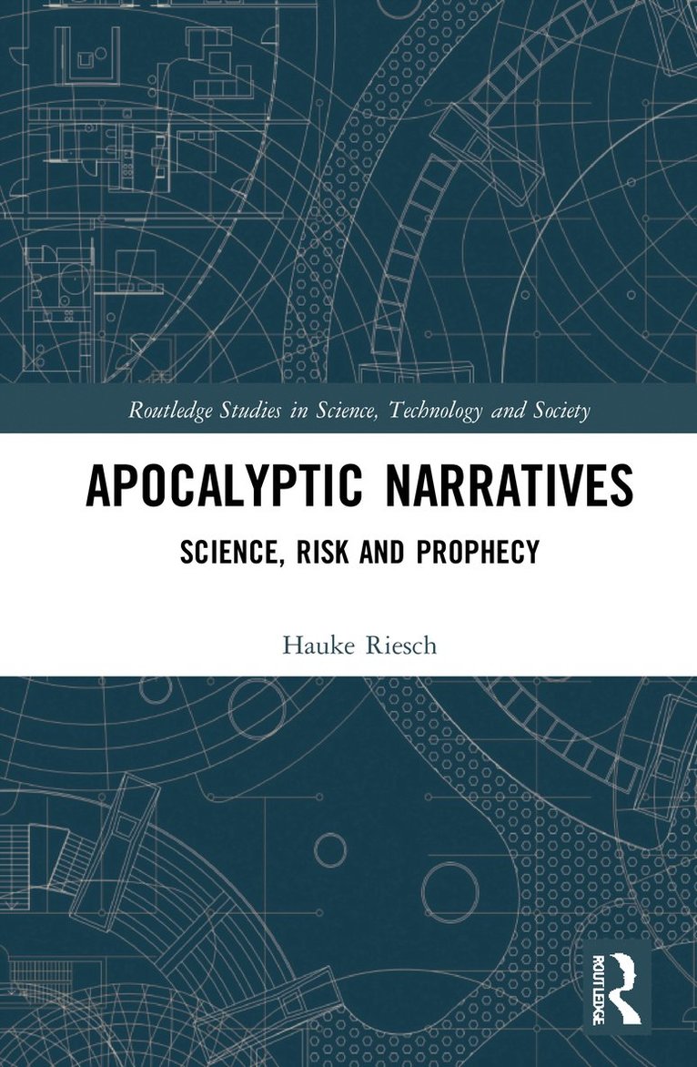 Hauke Riesch, UK) Riesch, Hauke (Brunel University London - Apocalyptic Narratives, Inbunden