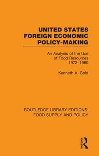 bokomslag United States Foreign Economic Policy-making