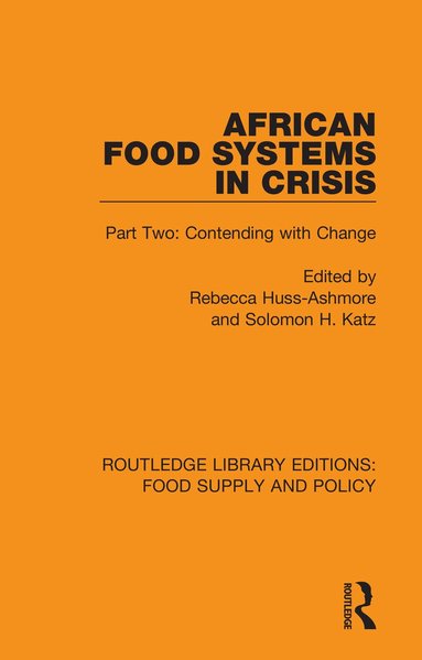 Rebecca Huss-Ashmore, Solomon H Katz - African Food Systems in Crisis, Inbunden