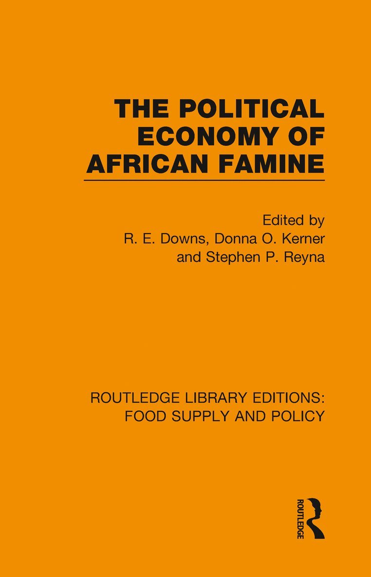 R. E. Downs, Donna O. Kerner, Stephen P. Reyna, USA) Kerner, Donna O. (Wheaton College, MA - Political Economy of African Famine, Häftad