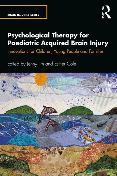 bokomslag Psychological Therapy for Paediatric Acquired Brain Injury