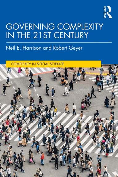 Neil E. Harrison, Robert Geyer - Governing Complexity in the 21st Century, Häftad