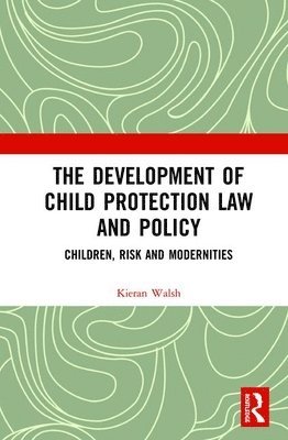 The Development of Child Protection Law and Policy 1