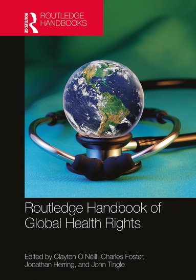 bokomslag Routledge Handbook of Global Health Rights