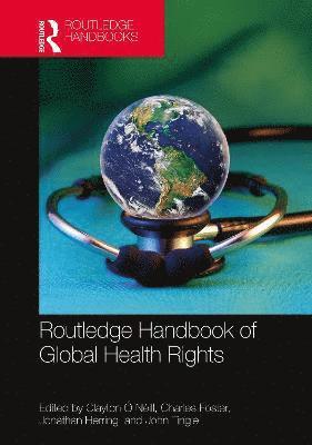 Routledge Handbook of Global Health Rights 1