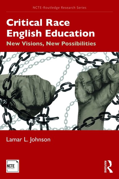 Lamar L. Johnson - Critical Race English Education, Häftad