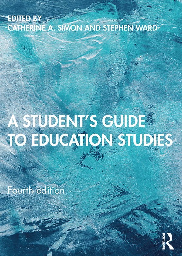 Catherine A. Simon, Stephen Ward, UK) Simon, Catherine A. (Bath Spa University - Student's Guide to Education Studies, Häftad