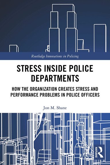 Jon Shane - Stress Inside Police Departments, Inbunden