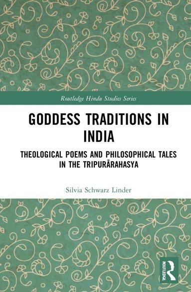 Silvia Schwarz Linder - Goddess Traditions in India, Inbunden
