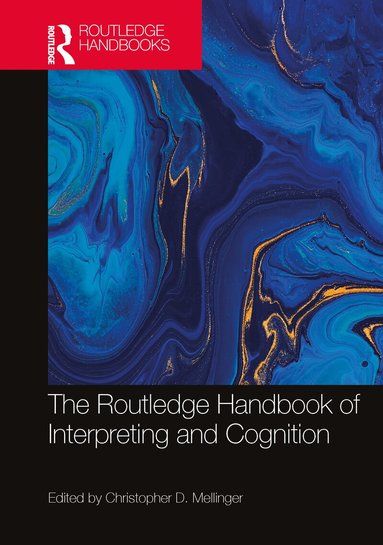 Christopher D. Mellinger - Routledge Handbook of Interpreting and Cognition, Inbunden