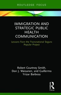 bokomslag Immigration and Strategic Public Health Communication